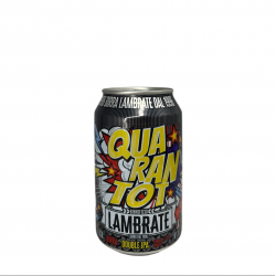 LAMBRATE QUARANTOT LATTINA 33 cl.